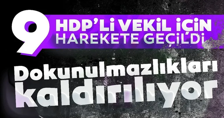 Son dakika haberi: 9 HDP’li vekil hakkında fezleke hazırlandı
