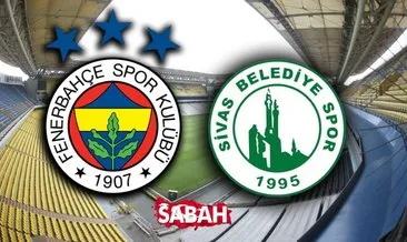 Fenerbahçe Sivas Belediyespor hangi kanalda, ne zaman, saat kaçta? İşte Ziraat Türkiye Kupası Fenerbahçe Sivas Belediyespor ilk 11 ve canlı yayın izle linki