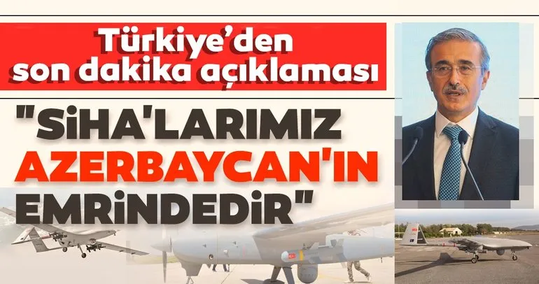 Son dakika! Savunma Sanayii Başkanı Demir ilan etti: SİHA’larımız, füzelerimiz Azerbaycan’ın emrindedir!