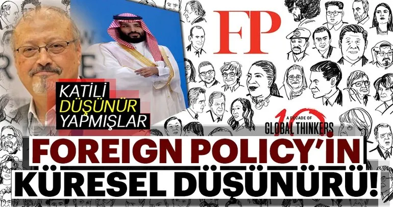 Foreign Policy dergisi yılın düşünürü olarak Veliaht Prens Selman’ı çekti