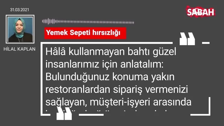 Hilal Kaplan | Yemek Sepeti hırsızlığı