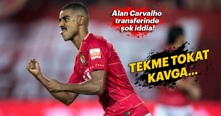 Son dakika! Galatasaray’ın Alan Carvalho transferinde şok iddia! Tekme tokat kavga...