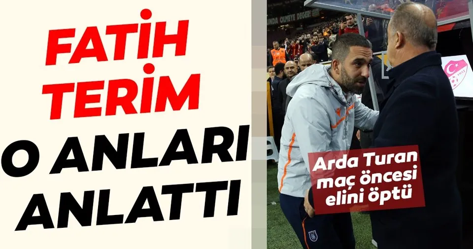 Galatasaray teknik direktörü Fatih Terim'den Arda Turan açıklaması