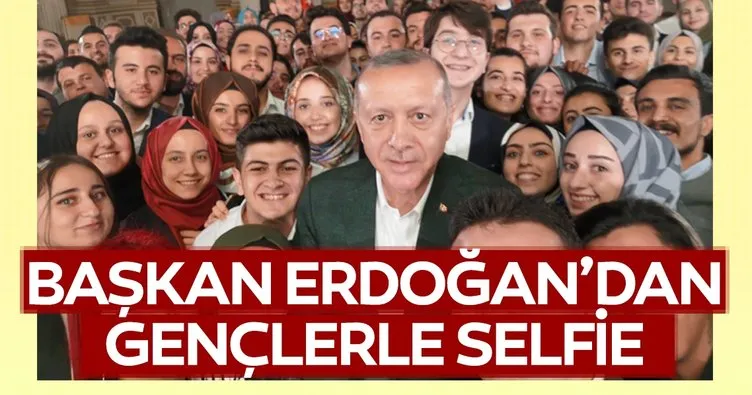 Başkan Erdoğan’dan gençlerle selfie paylaşımı