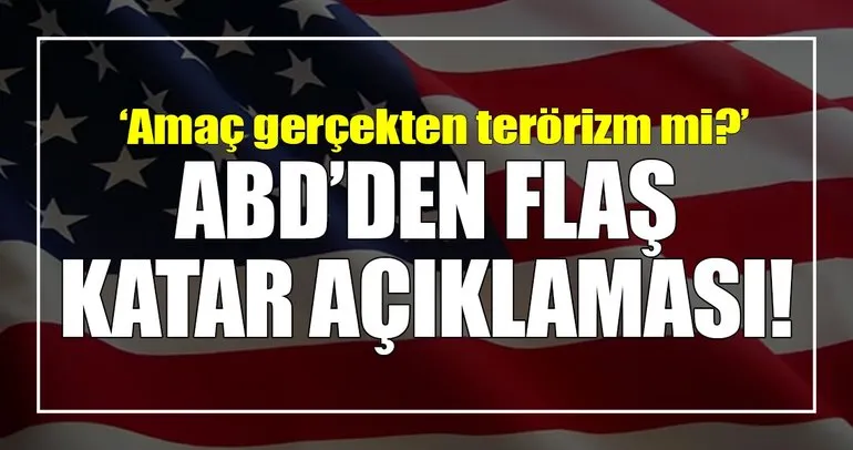 ABD’den flaş Katar açıklaması!