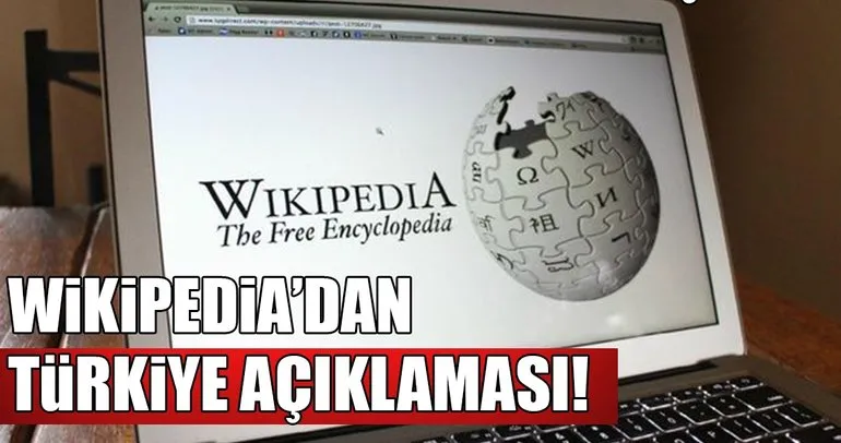 Wikipedia’dan flaş Türkiye açıklaması!