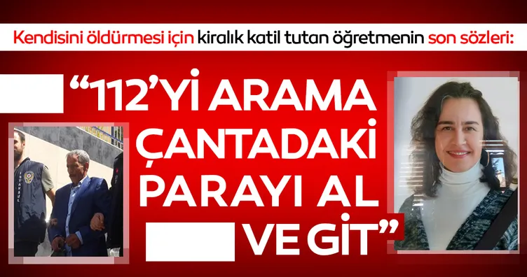 SON DAKİKA HABERİ: Kendisini öldürmesi için kiralık katil tuttu! 112'yi arama, parayı al git