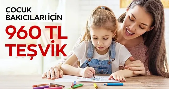 cocuk bakicilari icin 960 lira tesvik