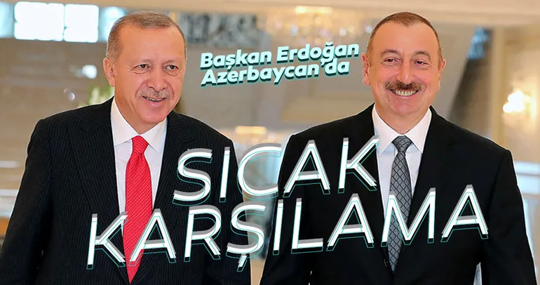 Başkan Erdoğan'a Azerbaycan'da sıcak karşılama!
