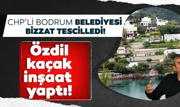 CHP’li Bodrum Belediyesi son noktayı koydu! Yılmaz ‘Özdil kaçak inşaat yaptı
