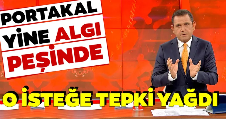 Fatih Portakal'dan yine algı operasyonu! Manipülatif bir açıklama daha