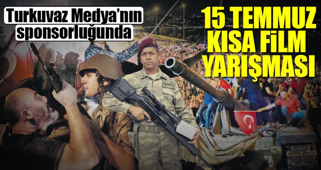 15 Temmuz kısa film yarışması