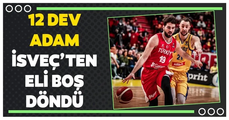 12 dev adam deplasmanda isvec e maglup