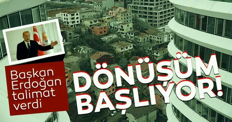 Son dakika haberi: Başkan Erdoğan talimat verdi! Fikirtepe'de dönüşüm başlıyor...