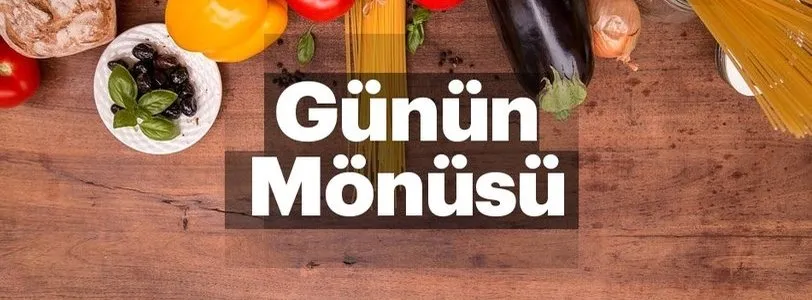 Günün Mönüsü 24.07.2018