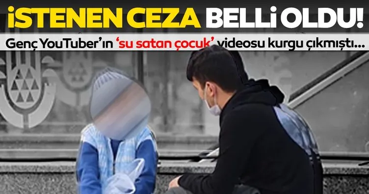 SON DAKİKA: Youtuber Fariz Bakhshaliyev için istenen ceza belli oldu! ’Bağcılar’da su satan çocuk’ videosu kurgu çıkmıştı!