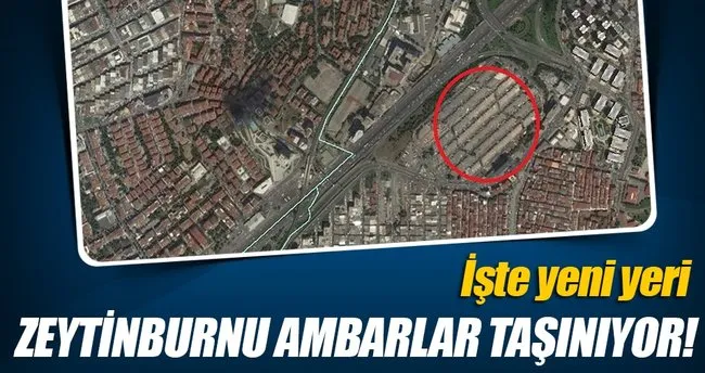 Zeytinburnu Ambarlar Hadımköy’e taşınıyor