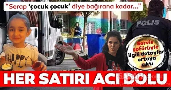 Avcılar’da minik kızı ezen servis şoförüyle ilgili detaylar ortaya çıktı