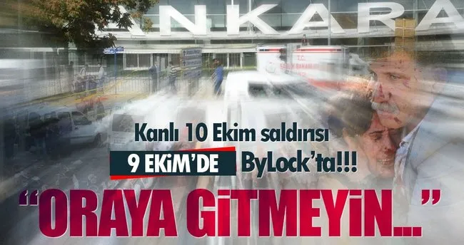 10 Ekim Ankara garı saldırısının ByLock notları...