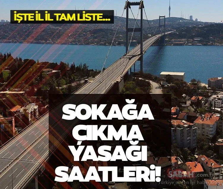 Hafta içi hafta sonu sokağa çıkma yasağı olan iller! İstanbul, Ankara, İzmir’de sokağa çıkma yasağı var mı, yasak olan iller hangileri?