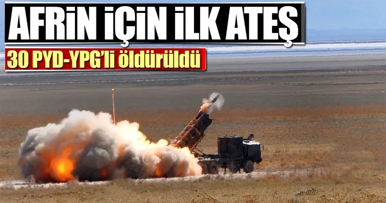 Afrin için ilk ateş! 30 PYD-YPG'li öldürüldü
