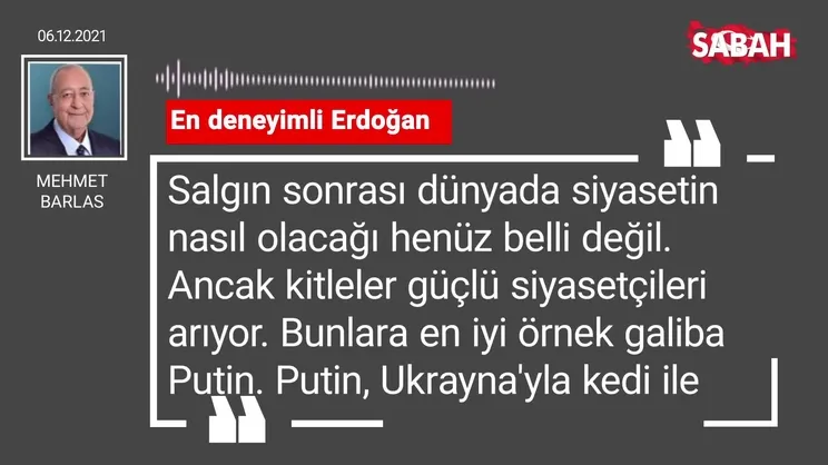 Mehmet Barlas | En deneyimli Erdoğan