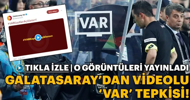 Galatasaray’dan videolu VAR tepkisi! O görüntüleri yayınladı