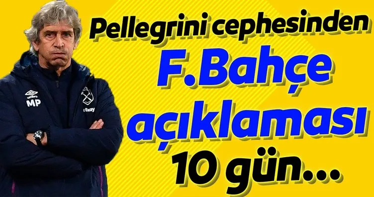 Pellegrini cephesinden Fenerbahçe açıklaması! 10 gün...