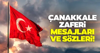 18 Mart Çanakkale Zaferi mesajları ve sözleri: Resimli Çanakkale Zaferi 106. Yıldönümü ile ilgili kutlama mesajları ve sözleri 2021