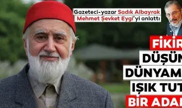Gazeteci-yazar Sadık Albayrak, Mehmet Şevket Eygi’yi anlattı