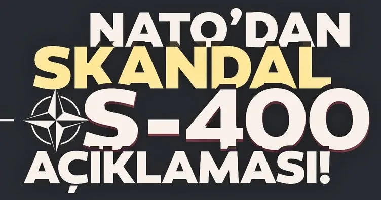 Son Dakika: NATO’dan skandal S-400 açıklaması!