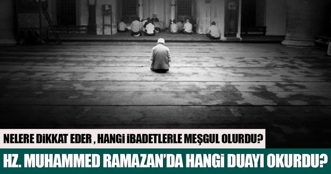 hz muhammed ramazan da ne yapardi