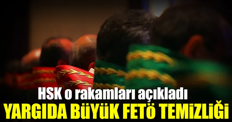 Yargıda dev FETÖ temizliği