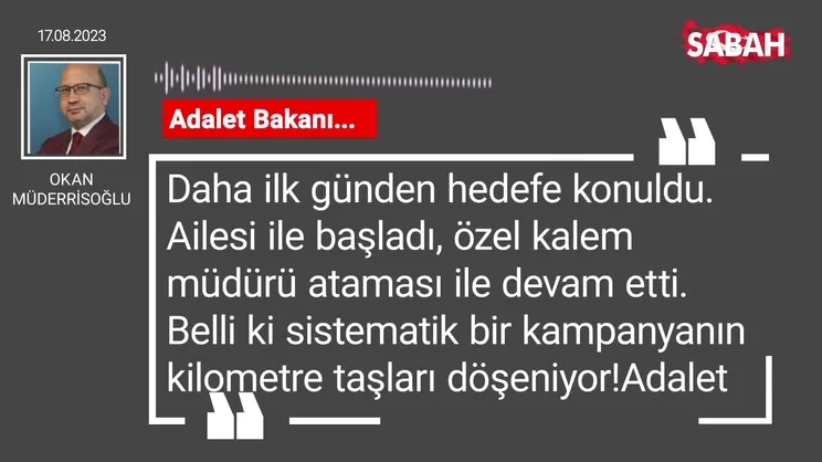 Okan Müderrisoğlu | Adalet Bakanı...