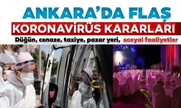 Son dakika: Ankara’da flaş virüsle mücadele kararları