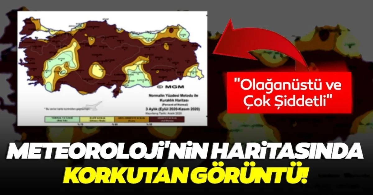 Son Dakika Haberi Meteoroloji Nin Kuraklik Haritasinda Korkutan Goruntu Olaganustu Ve Cok Siddetli Sabah Haber Ofisi