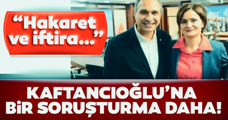 Son dakika... Canan Kaftancıoğlu’na bir soruşturma daha!
