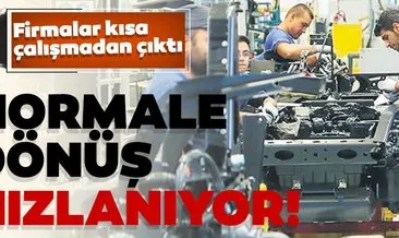 Ekonomide normale geçiş hızlanıyor