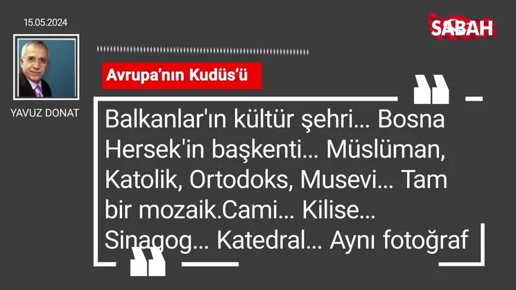 Yavuz Donat | Avrupa'nın Kudüs'ü