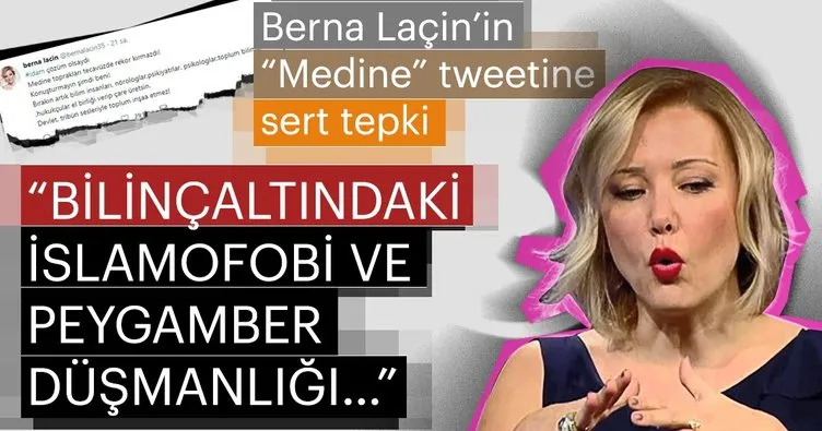 Berna Laçin’in “Medine” tweetine sert tepki