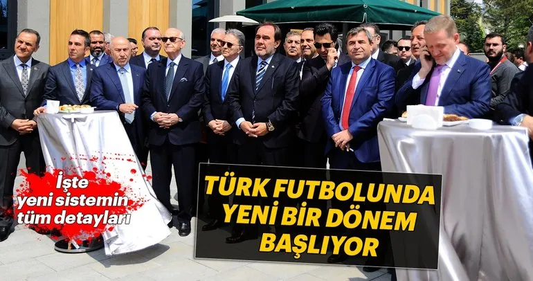 Türk futbolunda yeni bir dönem başlıyor