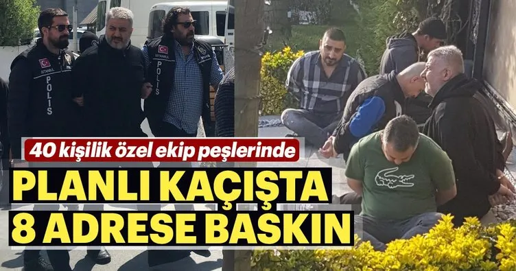 Planlı kaçışta 8 adrese baskın