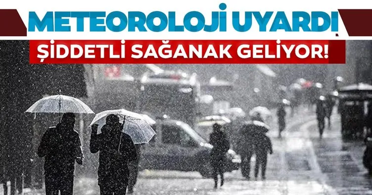 Aman dikkat! İstanbul için son dakika sağanak yağış uyarısı!