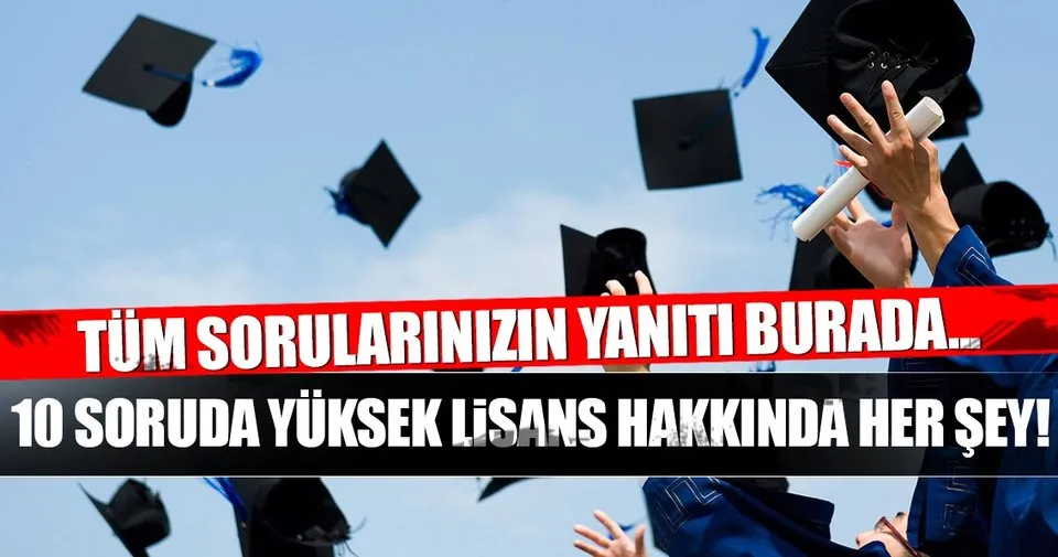 yuksek lisans nasil yapilir yuksek lisans basvuru sartlari nelerdir son dakika egitim haberleri