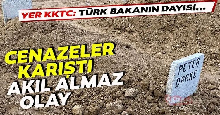 KKTC’de cenazeler karıştı… Türk Bakan’ın dayısını İngiliz mezarlığına defnettiler
