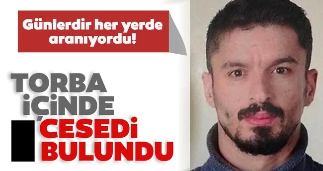 Son Dakika Gunlerdir Aranan Ergun Gok Un Torba Icinde Cesedi Bulundu Son Dakika Yasam Haberleri