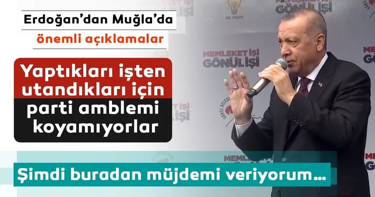 Başkan Erdoğan’dan Muğla’da önemli açıklamalar