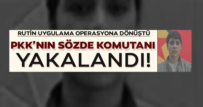 SON DAKİKA! 500 bin lira ödülle aranan PKK’nın sözde komutanı yakalandı