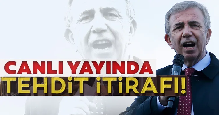 Mansur Yavaş’tan tehdit itirafı!