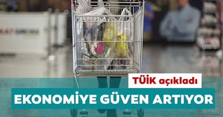 Son dakika: TÜİK kritik veriyi açıkladı: Ekonomiye güven artıyor